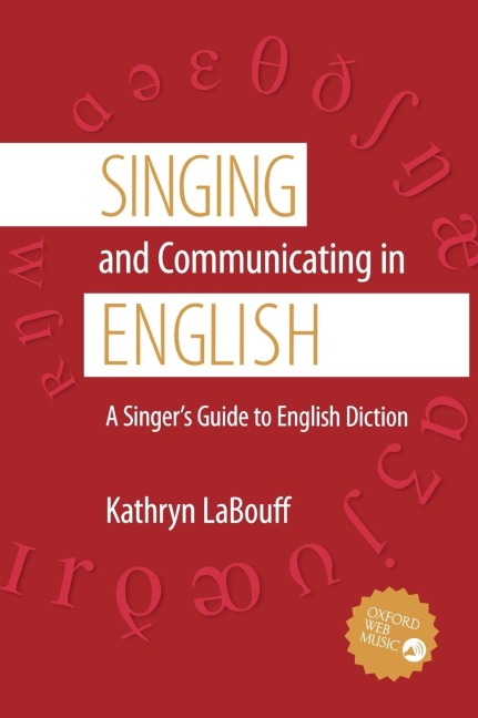 Singing and Communicating in English: A Singers Guide to English Diction