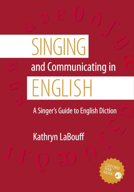 Singing and Communicating in English: A Singers Guide to English Diction