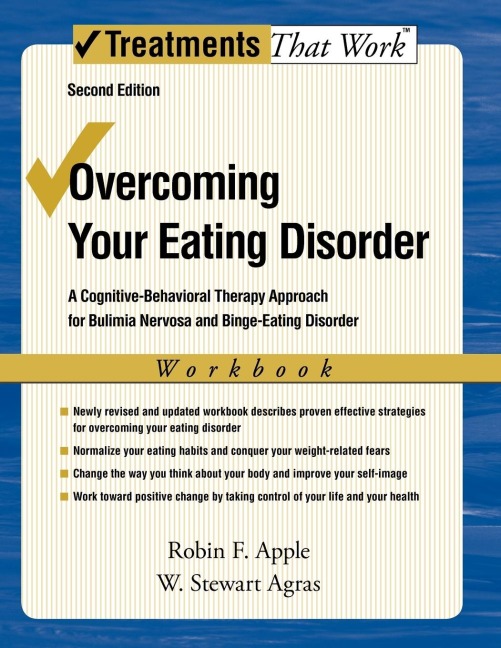 Overcoming Your Eating Disorders: A Cognitive-Behavioral Therapy Approach for Bulimia Nervosa and Binge-Eating Disorder