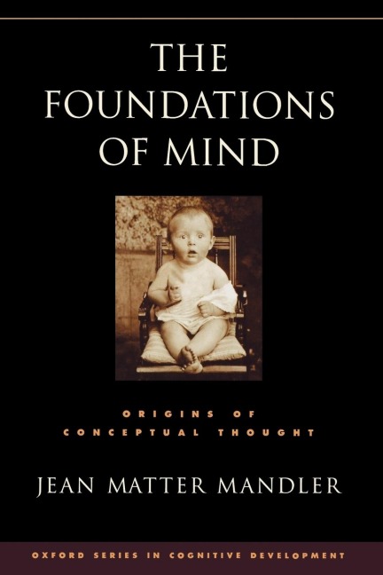 The Foundations of Mind: Origins of Conceptual Thought