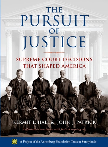 The Pursuit of Justice Supreme Court Decisions that Shaped America