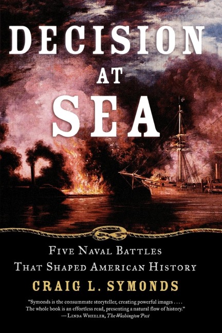Decision at Sea: Five Naval Battles That Shaped American History