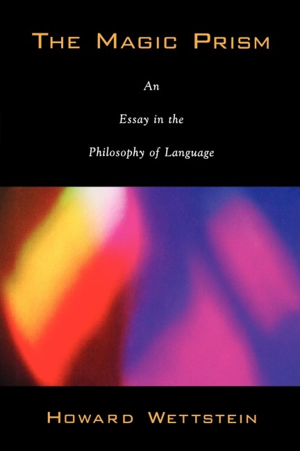 The Magic Prism: An Essay in the Philosophy of Language