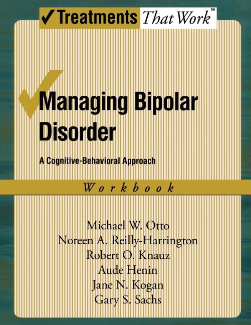 Managing Bipolar Disorder: A Cognitive-Behavioral Approach Workbook