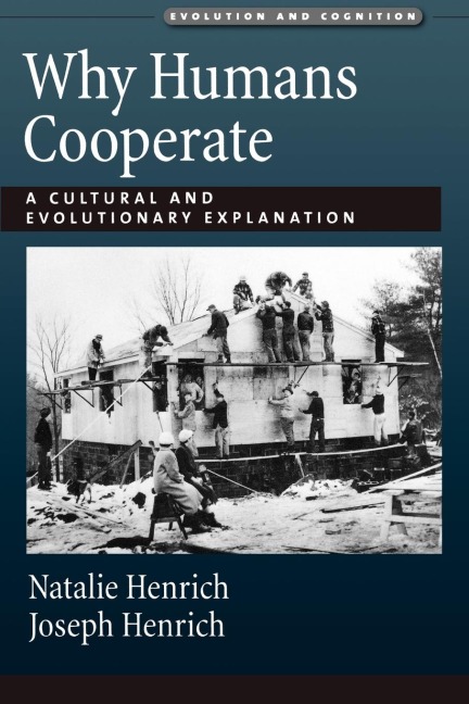 Why Humans Cooperate: A Cultural and Evolutionary Explanation