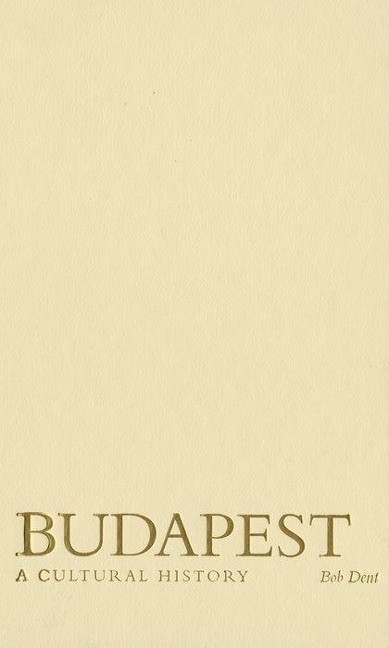 Budapest: A Cultural History