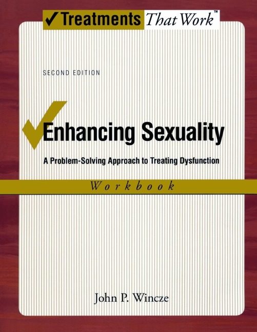 Enhancing Sexuality: A Problem-Solving Approach to Treating Dysfunction (Workbook)