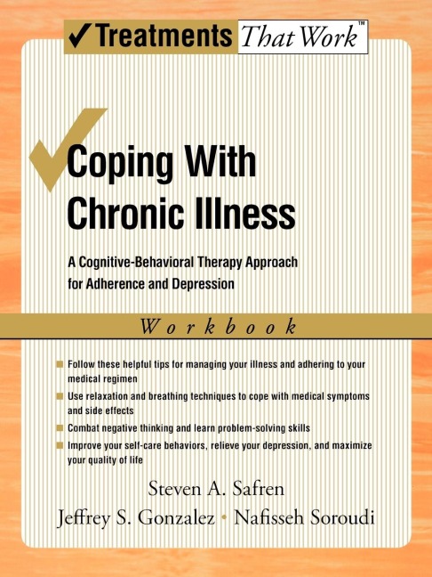 Coping with Chronic Illness: A Cognitive-Behavioral Therapy Approach for Adherence and Depression: Workbook