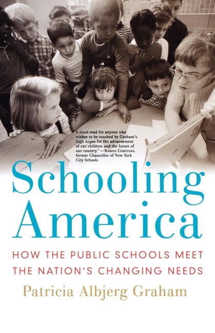 Schooling America: How the Public Schools Meet the Nations Changing Needs