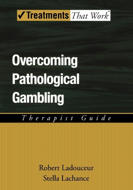 Overcoming Pathological Gambling: Therapist Guide