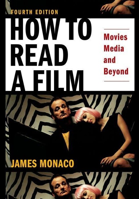 How to Read a Film: Movies, Media, and Beyond, Art Technology, Language, History, Theory
