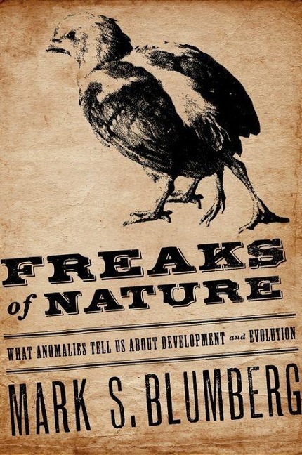 Freaks of Nature: What Anomalies Tell Us about Development and Evolution