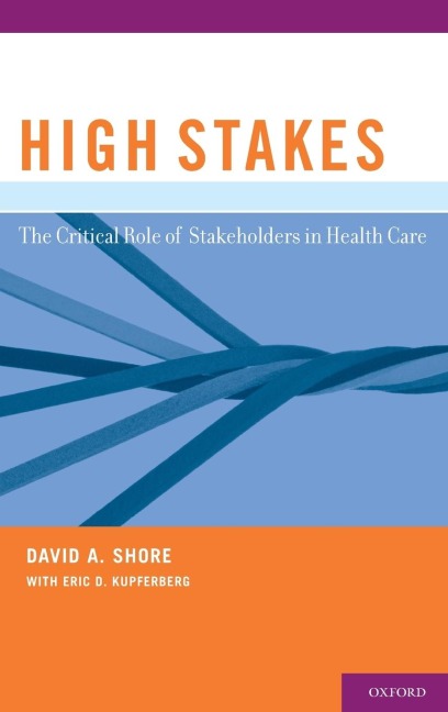 High Stakes: The Critical Role of Stakeholders in Health Care