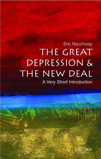 The Great Depression and the New Deal: A Very Short Introduction