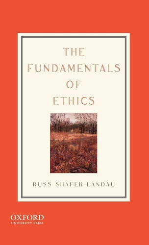 The Fundamentals of Ethics