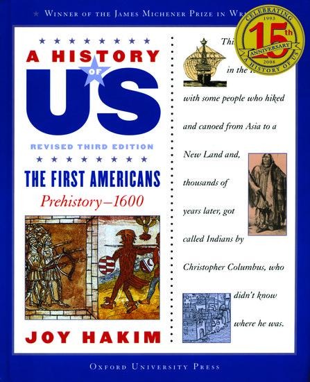 A History of Us: The First Americans: Prehistory-1600a History of Us Book One
