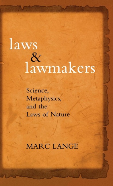 Laws and Lawmakers: Science, Metaphysics, and the Laws of Nature