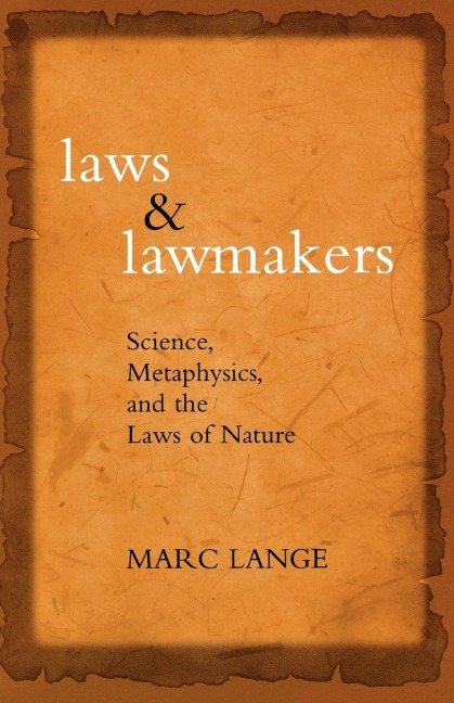 Laws and Lawmakers: Science, Metaphysics, and the Laws of Nature