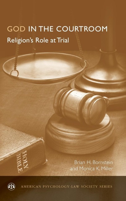 God in the Courtroom: Religions Role at Trial