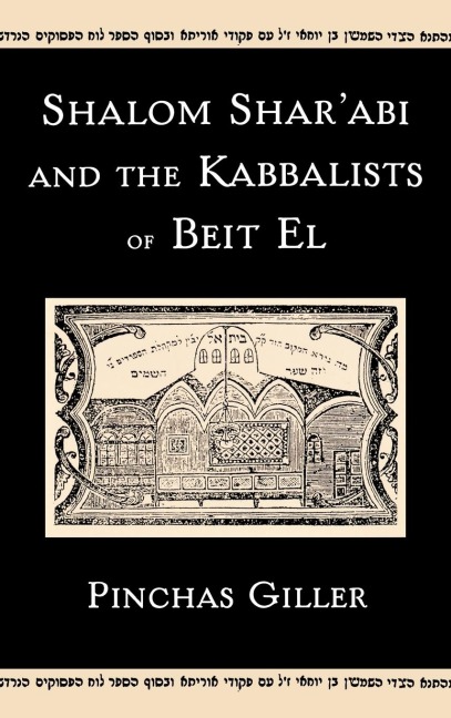 Shalom Sharabi and the Kabbalists of Beit El