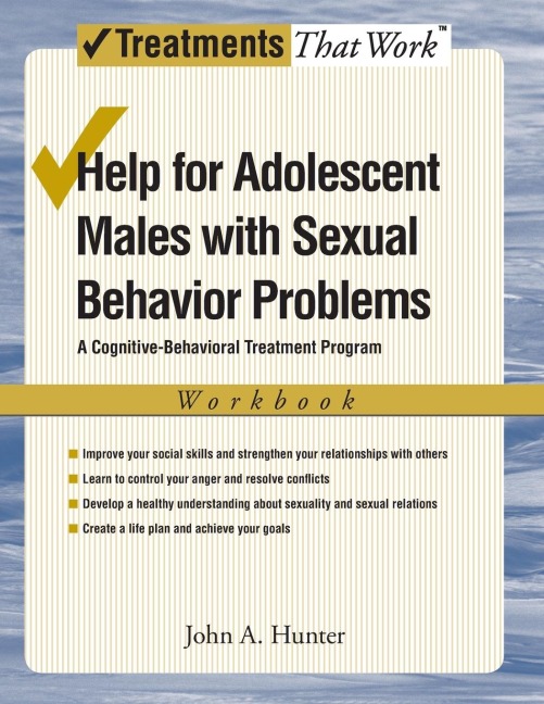 Help for Adolescent Males with Sexual Behavior Problems: A Cognitive-Behavioral Treatment Program, Workbook