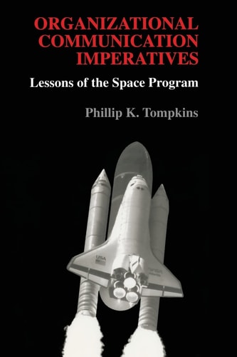 Organizational Communication Imperatives Lessons of the Space Program