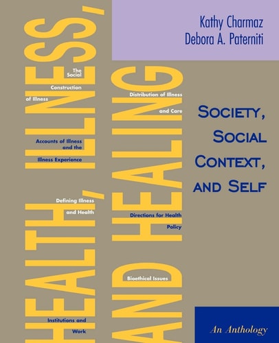 Health, Illness, and Healing: Society, Social Context, and Self An Anthology