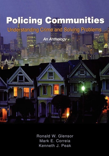 Policing Communities: Understanding Crime and Solving Problems An Anthology