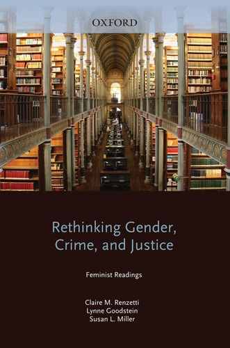 Rethinking Gender, Crime, and Justice Feminist Readings