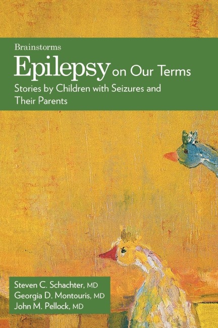 Epilepsy on Our Terms: Stories by Children with Seizures and Their Parents