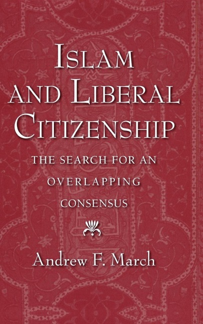 Islam and Liberal Citizenship: The Search for an Overlapping Consensus