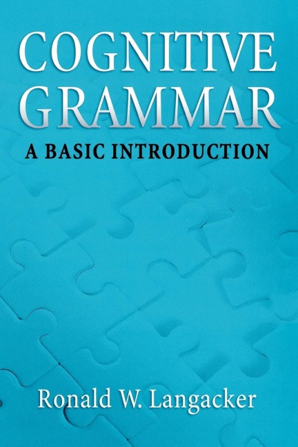 Cognitive Grammar: An Introduction