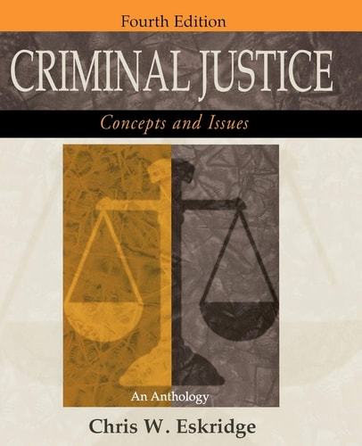 Criminal Justice: Concepts and Issues An Anthology