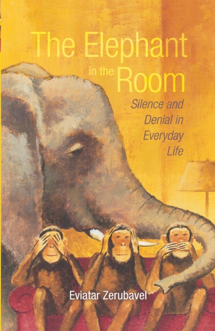 The Elephant in the Room: Silence and Denial in Everyday Life