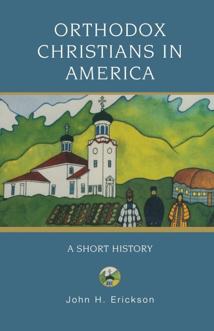 Orthodox Christians in America: A Short History