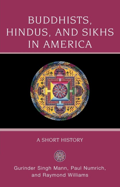 Buddhists, Hindus and Sikhs in America: A Short History