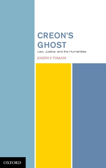 Creons Ghost Law Justice and the Humanities