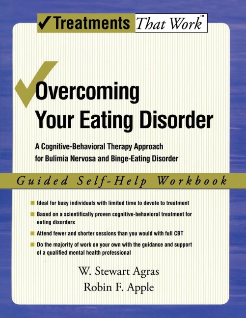 Overcoming Your Eating Disorder: A Cognitive-Behavioral Therapy Approach for Bulimia Nervosa and Binge-Eating Disorder: Guided Self-Help Workbook