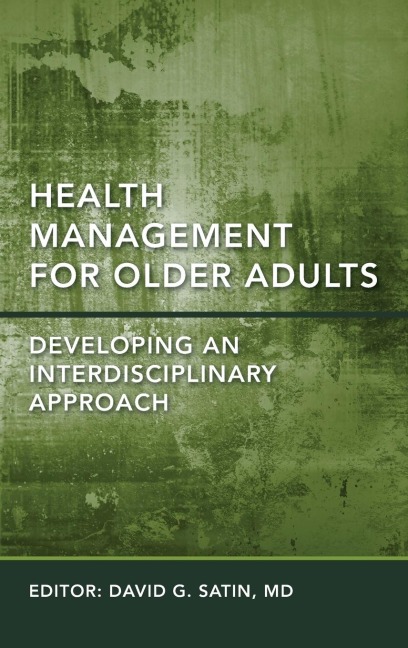 Health Management for Older Adults: Developing an Interdisciplinary Approach