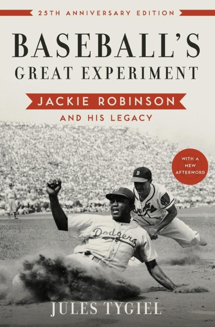 Baseballs Great Experiment: Jackie Robinson and His Legacy (Anniversary)