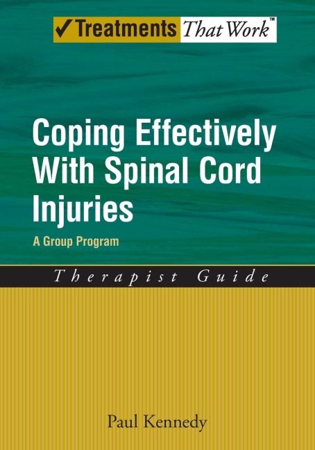 Coping Effectively with Spinal Cord Injuries: A Group Program, Therapist Guide