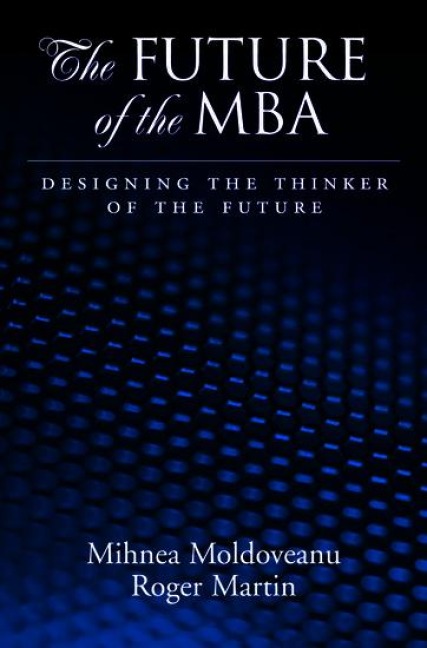 Future of the MBA: Designing the Thinker of the Future