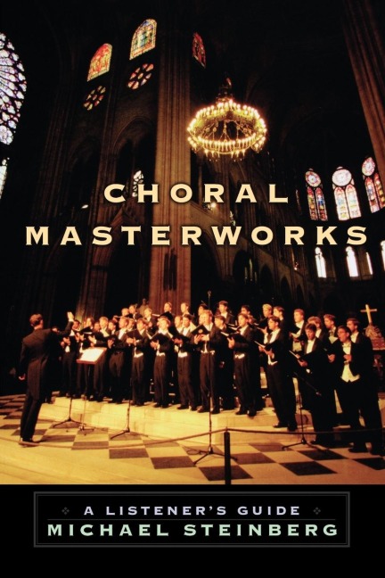 Choral Masterworks: A Listeners Guide