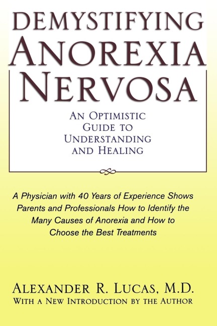 Demystifying Anorexia Nervosa: An Optimistic Guide to Understanding and Healing
