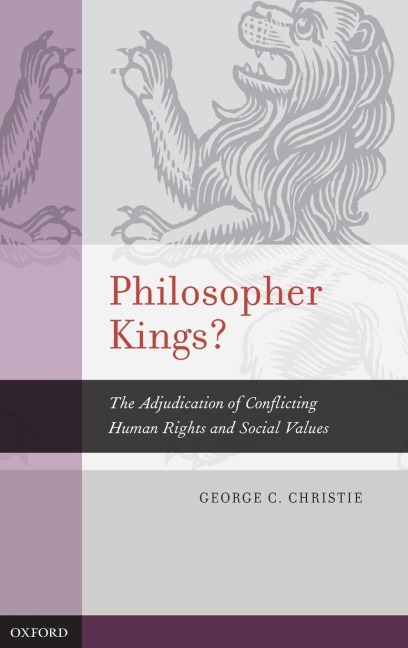 Philosopher Kings?: The Adjudication of Conflicting Human Rights and Social Values