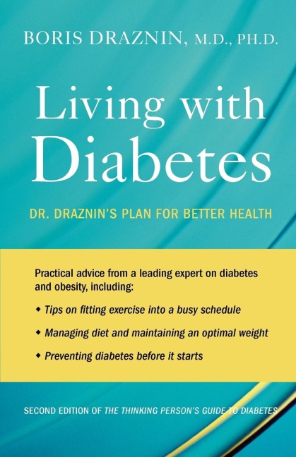 Living with Diabetes: Dr. Draznins Plan for Better Health