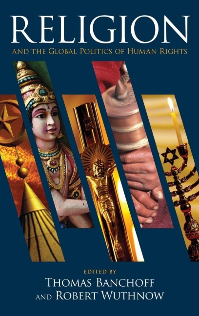 Religion and the Global Politics of Human Rights