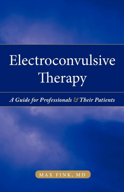 Electroconvulsive Therapy: A Guide for Professionals and Their Patients