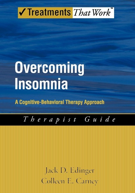 Overcoming Insomnia Therapist Guide: A Cognitive-Behavioral Therapy Approach