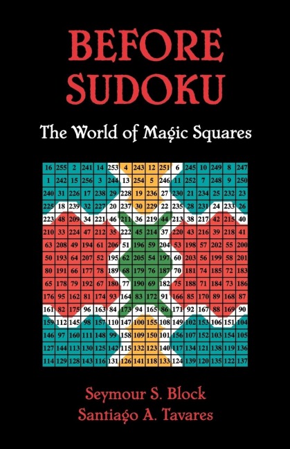 Before Sudoku: The World of Magic Squares
